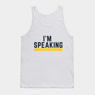 I'm Speaking Kamala Harris Tank Top